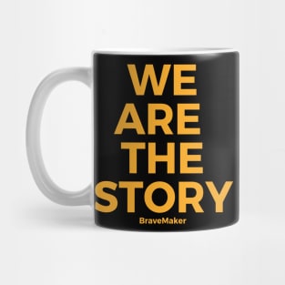 We are the story, yellow Mug